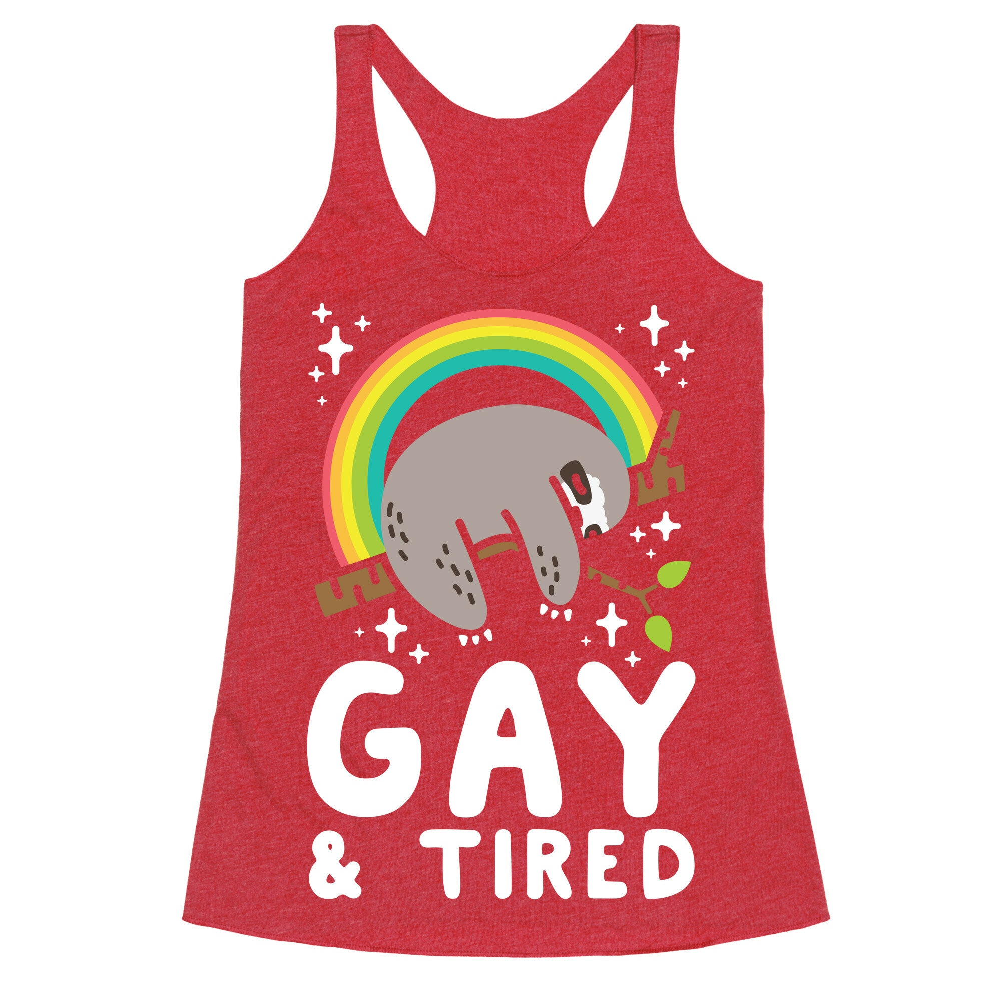 Gay and Tired Sloth Racerback Tank